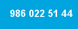986 022 51 44 986 022 51 44
